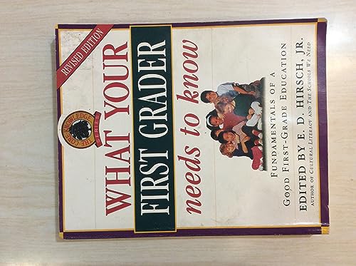 9780385319874: What Your First Grader Needs to Know: Fundamentals of a Good First-Grade Education (The core knowledge series)