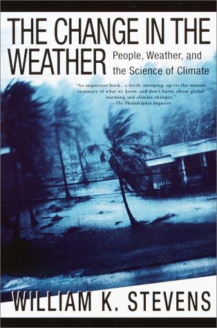 Imagen de archivo de The Change in the Weather : People, Weather, and the Science of Climate a la venta por Better World Books: West