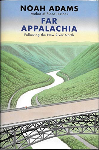 Beispielbild fr Far Appalachia: Following the New River North zum Verkauf von Wonder Book