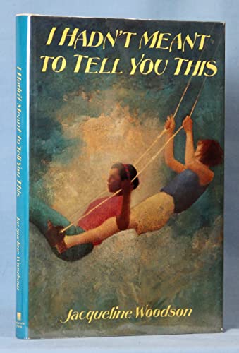 Stock image for I Hadn't Meant to Tell You This for sale by Better World Books: West