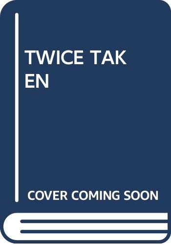 Imagen de archivo de Twice Taken a la venta por Better World Books