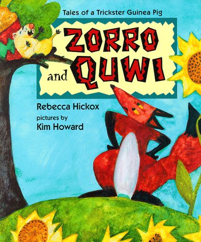 9780385321228: Zorro and Quwi: Tales of a Trickster Guinea Pig