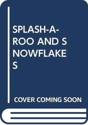 Beispielbild fr Splash-a-Roo and Snowflakes zum Verkauf von GF Books, Inc.