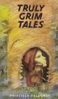 Beispielbild fr Truly Grim Tales zum Verkauf von Better World Books