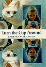 9780385322928: Turn the Cup Around
