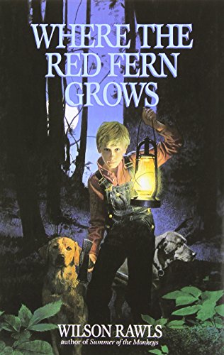9780385323307: Where the Red Fern Grows: The Story of Two Dogs and a Boy