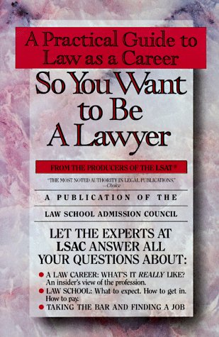 Stock image for So You Want to Be a Lawyer for sale by Better World Books: West