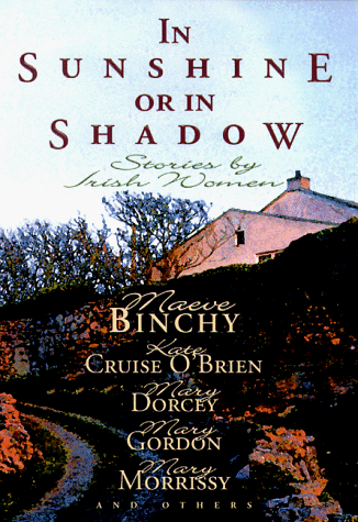 Beispielbild fr In Sunshine or in Shadow Stories By Irish Women zum Verkauf von Nilbog Books