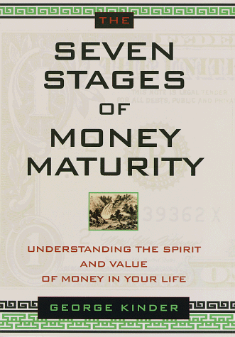 Beispielbild fr The Seven Stages of Money Maturity : Understanding the Spirit and Value of Money in Your Life zum Verkauf von Better World Books