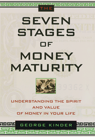 9780385324045: The Seven Stages of Money Maturity : Understanding the Spirit and Value of Money in Your Life