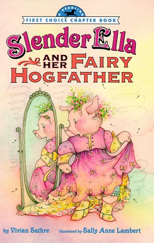 Beispielbild fr SLENDER ELLA AND HER FAIRY HOGFATHER (FCC) (First Choice Chapter Book) zum Verkauf von Wonder Book