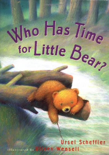 Beispielbild fr Who Has Time for Little Bear? zum Verkauf von Better World Books