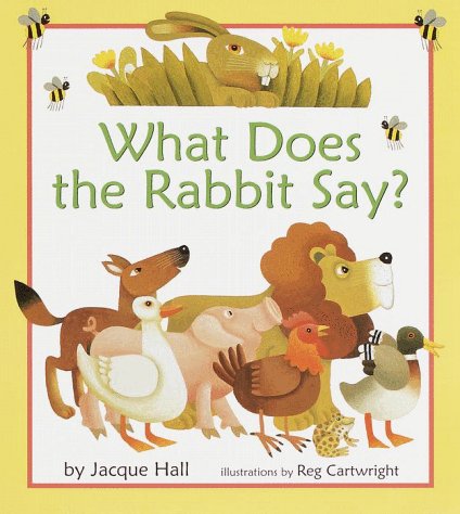 Stock image for What Does the Rabbit Say? for sale by Gulf Coast Books