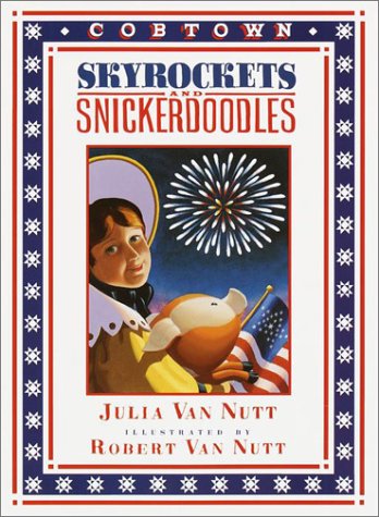 9780385325530: Skyrockets and Snickerdoodles: A Cobtown Story