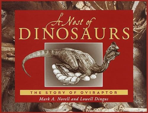 Beispielbild fr A Nest of Dinosaurs: The Story of Oviraptor zum Verkauf von Wonder Book