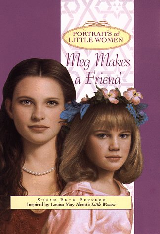Stock image for Meg Makes a Friend (Portraits of Little Women) for sale by Your Online Bookstore