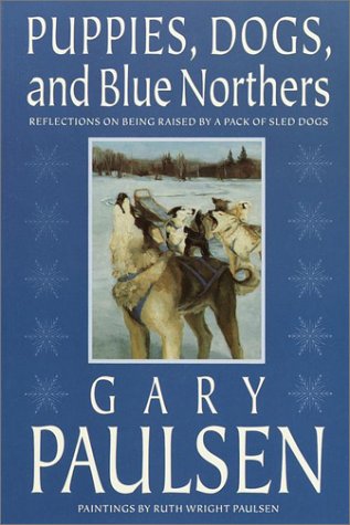 9780385325851: Puppies, Dogs, and Blue Northers: Reflections on Being Raised by a Pack of Sled Dogs