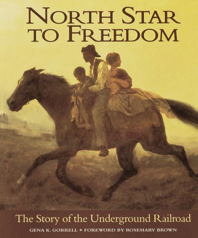Stock image for North Star to Freedom : The Story of the Underground Railroad for sale by Better World Books