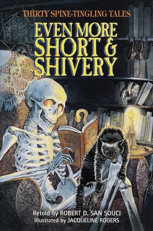 Even More Short & Shivery: Thirty Spine-Tingling Tales (9780385326391) by San Souci, Robert D.; Rogers, Jacqueline