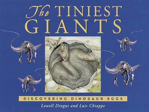 9780385326421: The Tiniest Giants: Discovering Dinosaur Eggs
