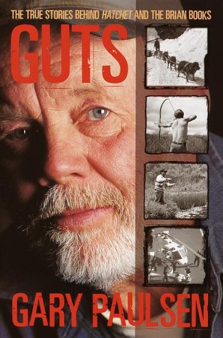 Stock image for Guts : The True Stories Behind Hatchet and the Brian Books for sale by Better World Books