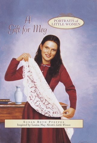 Stock image for A Gift for Meg (Portraits of Little Women) for sale by Gulf Coast Books