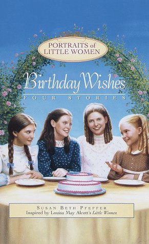 Beispielbild fr Birthday Wishes (Portraits of Little Women) zum Verkauf von Save With Sam