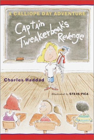 Beispielbild fr Captain Tweakerbeak's Revenge : A Calliope Day Adventure zum Verkauf von Better World Books