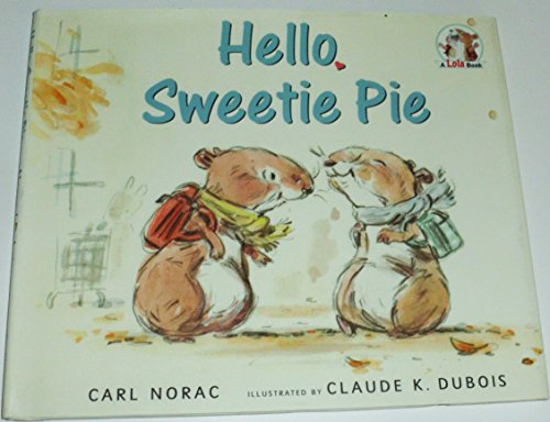 Beispielbild fr Hello, Sweetie Pie (A Lola Book) zum Verkauf von SecondSale