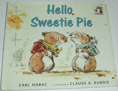 9780385327336: Hello, Sweetie Pie (A Lola Book)