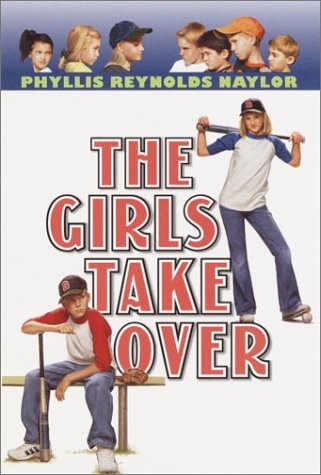 The Girls Take Over (Boy/Girl Battle) (9780385327381) by Naylor, Phyllis Reynolds