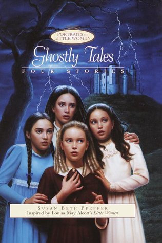 Beispielbild fr Ghostly Tales (Portraits of Little Women) zum Verkauf von SecondSale