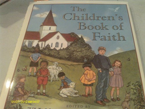 Stock image for The Childrens Book of Faith for sale by SecondSale