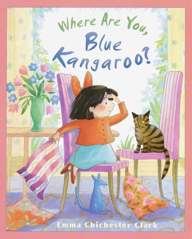 Where Are You, Blue Kangaroo? (9780385327978) by Clark, Emma Chichester