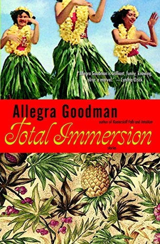 Total Immersion: Stories - Goodman, Allegra
