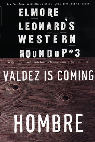 Stock image for Elmore Leonard's Western Roundup #3: Valdez Is Coming and Hombre for sale by ThriftBooks-Atlanta