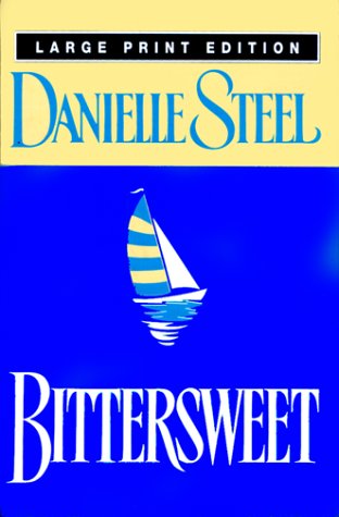 9780385333337: Bittersweet (Bantam/Doubleday/Delacorte Press Large Print Collection)