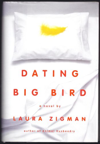Stock image for DATING BIG BIRD A Novel for sale by Neil Shillington: Bookdealer/Booksearch