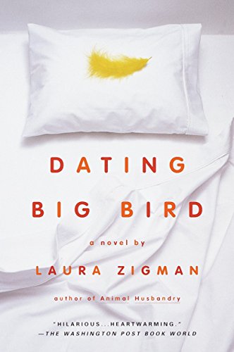 Beispielbild fr Dating Big Bird: A Novel zum Verkauf von SecondSale