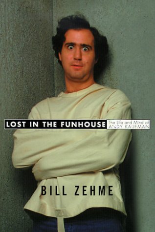 9780385333719: Lost in the Funhouse: The Life and Mind of Andy Kaufman