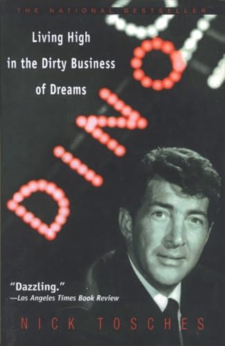 Imagen de archivo de Dino: Living High in the Dirty Business of Dreams a la venta por SecondSale