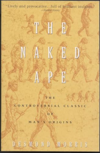 Beispielbild fr The Naked Ape: A Zoologist's Study of the Human Animal zum Verkauf von Wonder Book