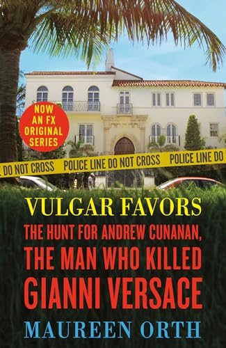 Stock image for Vulgar Favors: The Assassination of Gianni Versace for sale by The Book Garden