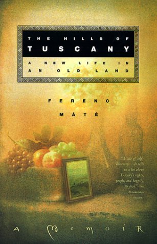 9780385334419: The Hills of Tuscany: A New Life in an Old Land
