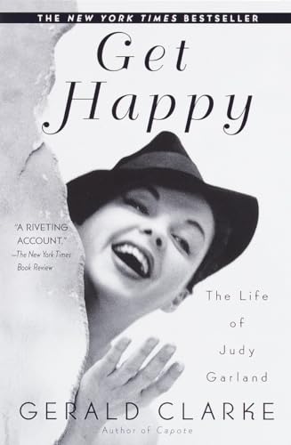 Get Happy: The Life of Judy Garland - Clarke, Gerald