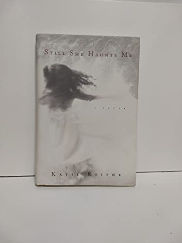 Stock image for Still She Haunts Me: A Novel for sale by Gulf Coast Books