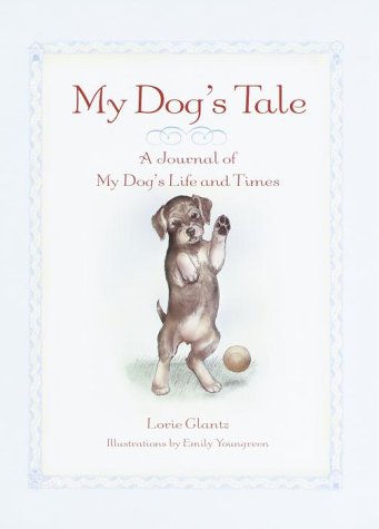 Stock image for My Dog's Tale: A Journal of My Dog's Life and Times for sale by Wonder Book