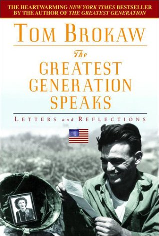 Imagen de archivo de The Greatest Generation Speaks: Letters and Reflections a la venta por SecondSale
