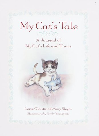 Beispielbild fr My Cat's Tale : A Journal of My Cat's Life and Times zum Verkauf von Better World Books