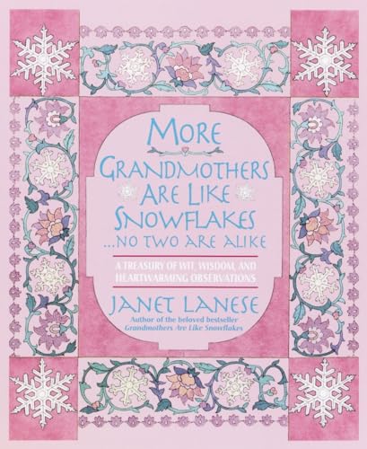 Beispielbild fr More Grandmothers Are Like Snowflakes.No Two Are Alike: A Treasury of Wit, Wisdom, and Heartwarming Observations zum Verkauf von Wonder Book